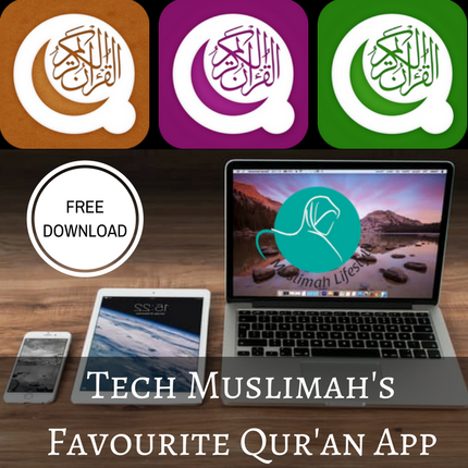 Tech Muslimah's Favourite Quran App | Muslimahlifestyle.com
