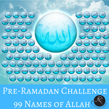 Pre-Ramadan Challenge : 99 Names of Allah