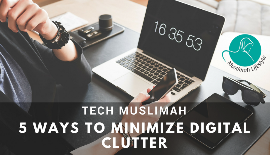 5 Ways to Minimize Digital Clutter